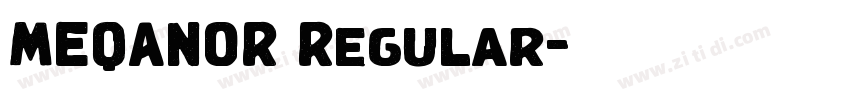 MEQANOR Regular字体转换 MEQANOR Regular字体转换